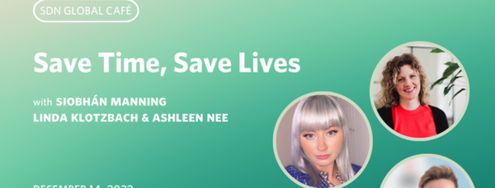 SDN Global Café - Save Time, Save Lives