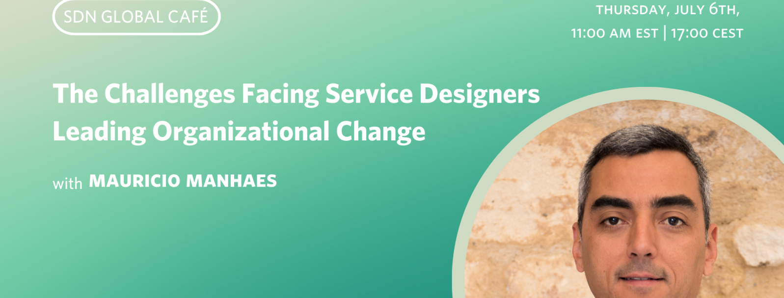 SDN Global Café - The challenges facing service designers leading organizational change