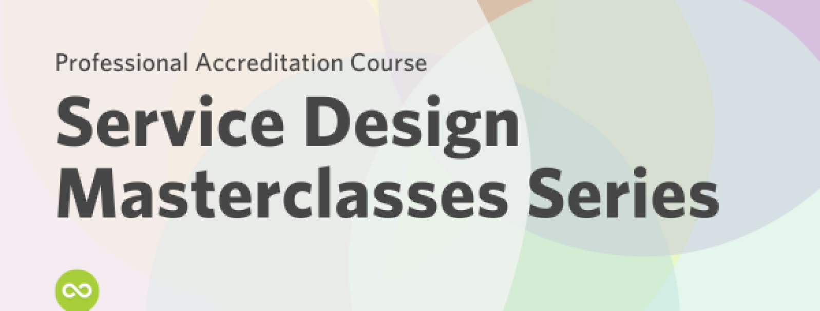 Service Design Masterclasses Series: 4th Edition Open for Registration