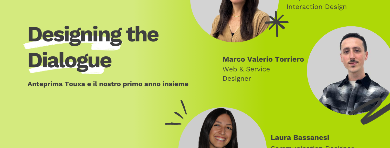 Designing the Dialogue. Anteprima Touxa e il nostro primo anno insieme. 