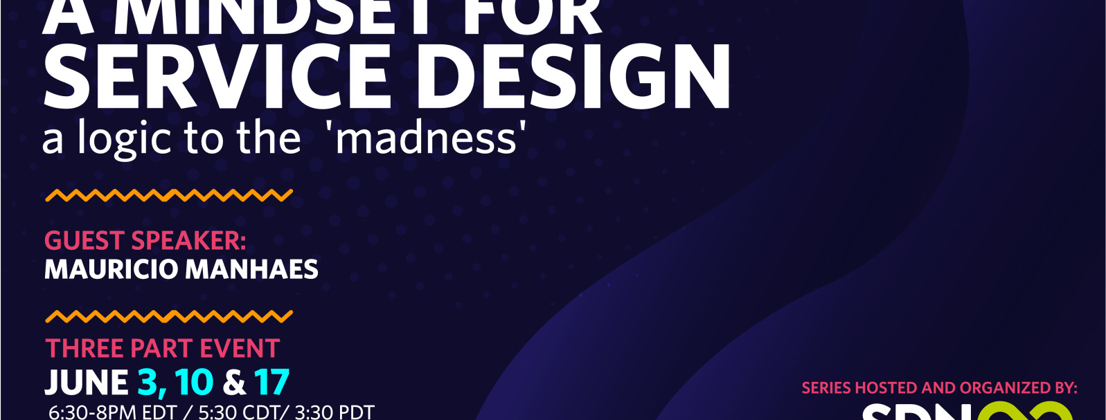 A Mindset for Service Design: a logic to the madness (three - part series)