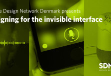 SDN Denmark presents: Designing for the invisible interface