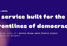 A service designed for the front lines of democracy | Case-study deep dive