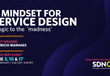 A Mindset for Service Design: a logic to the madness (three - part series)