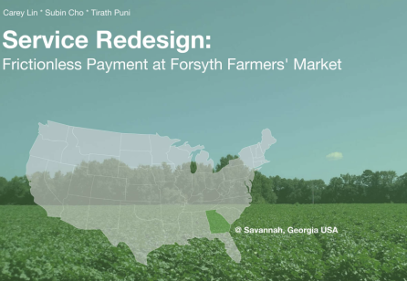 Service Redesign: frictionless payment at Forsyth Farmers’ Market
