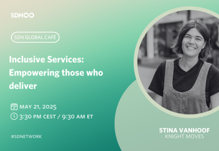 SDN Global Café: Inclusive Services - Empowering those who deliver