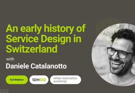 Highlights from the Webinar: "An Early History Of Service Design In Switzerland" with Daniele Catalanotto